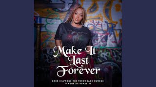 Miniatura de "DeDe Sha'ron - Make It Last Forever (feat. Kord Da Vokalist)"