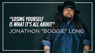 Celebrity Jonathon “Boogie” Long – Courage in the Chaos and losing yourself in the blues Profile