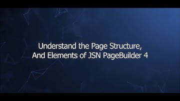 Understand the Page Structure and Elements of JSN PageBuilder 4