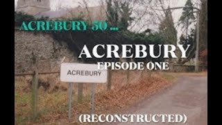 ACREBURY 50 ... Acrebury Episode 1 ... 1st APRIL 1974
