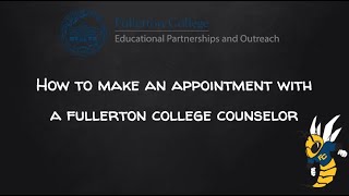 How to Make an Appointment with a Fullerton College Counselor