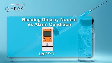 Understanding LM Pro T Display Normal vs  Alarm Conditions Explained