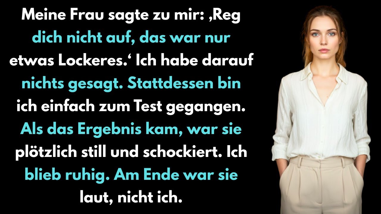 Meine Frau hatte eine Affäre und meinte nur locker: 'Reg dich nicht auf.' Doch das Blatt wendet sich