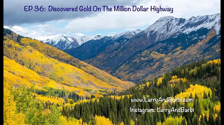Discovered Gold On The Million Dollar Highway
