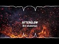 Ed sheeran - Afterglow (Slowed)