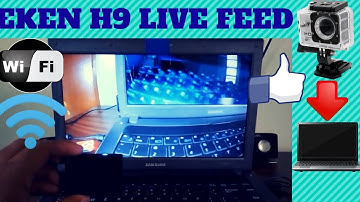 Connecting Eken H9 Action Camera To PC via WI-FI (Live Streaming)