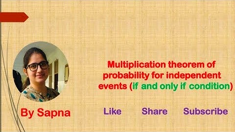 If and only if condition for multiplication theorem of probability for independent events by Sapna
