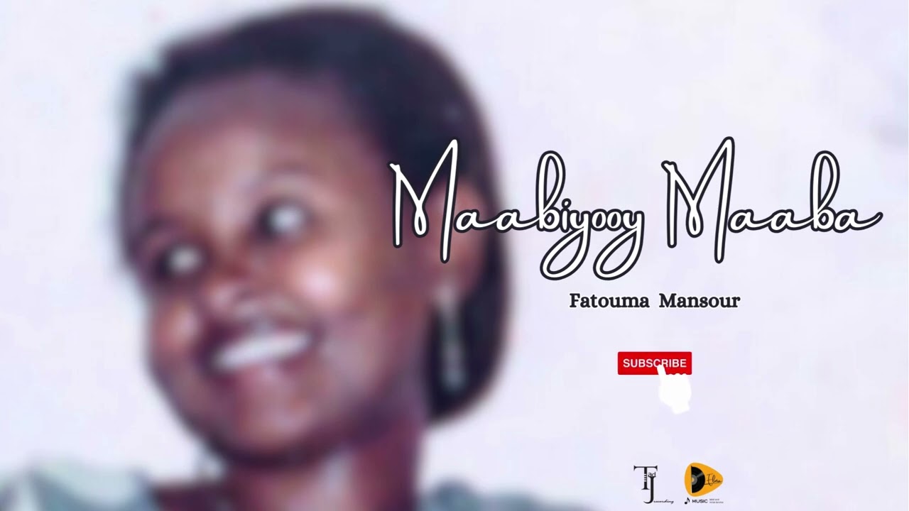 Fatouma Mansour - Maabiyooy Maaba