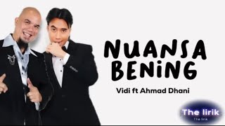 Vidi Aldiano ft Ahmad Dhani – nuansa bening (lirik lagu)// tiada yang hebat dan mempesona..