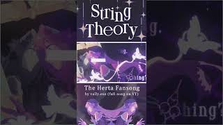 【Herta Fansong】String Theory (Honkai: Star Rail) / vally.exe #shorts