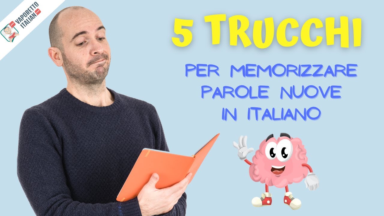 5 trucchi per MEMORIZZARE NUOVE PAROLE IN ITALIANO | Impara l'italiano