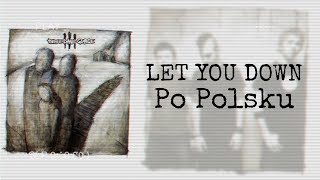 Three Days Grace - Let You Down [Polski Tekst]