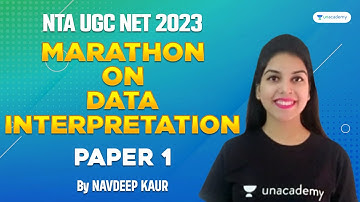 Marathon on Data Interpretation | Paper 1 | NTA UGC NET 2023 | Navdeep Kaur | Unacademy Live UGC NET