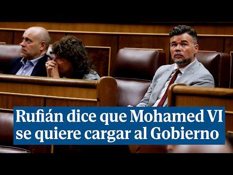 Rufián claims Mohamed VI wants to take down the government alongside the Spanish right wing