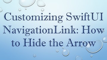Customizing SwiftUI NavigationLink: How to Hide the Arrow