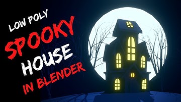 How to make a haunted house in Blender - Tutorial
