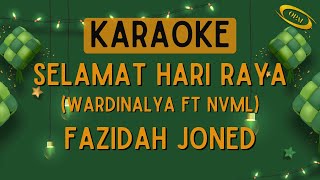 Wardinalya ft NVML - Selamat Hari Raya (Fazidah Joned) [Karaoke]