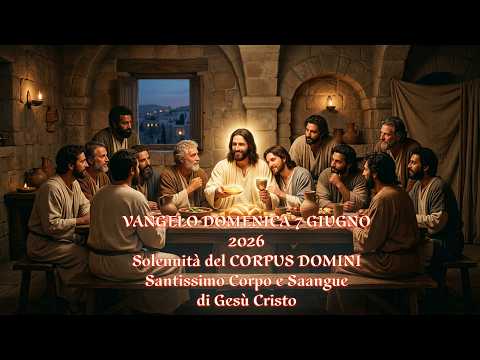Video TELEBENE presenta il Vangelo di Domenica 7 giugno 2026: Solennità del Corpus Domini.