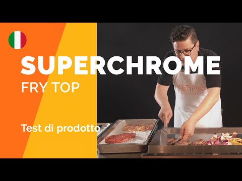 Testiamo il SuperChrome Fry Top | Video integrale