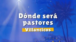 Dónde será pastores - Villancicos navideños by Cantemos al Amor de los amores 2,014 views 5 months ago 2 minutes, 32 seconds