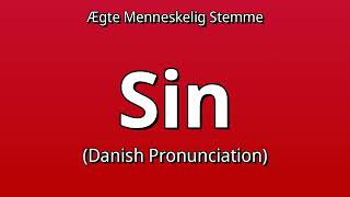 👉 How To Say: Sin - Danish Pronunciation