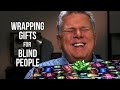 Do You Wrap Gifts for Blind People?