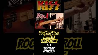 KISS / Rock And Roll All Nite / BASS cover!  【Dedicated to "Spaceman" Ace Frehley】