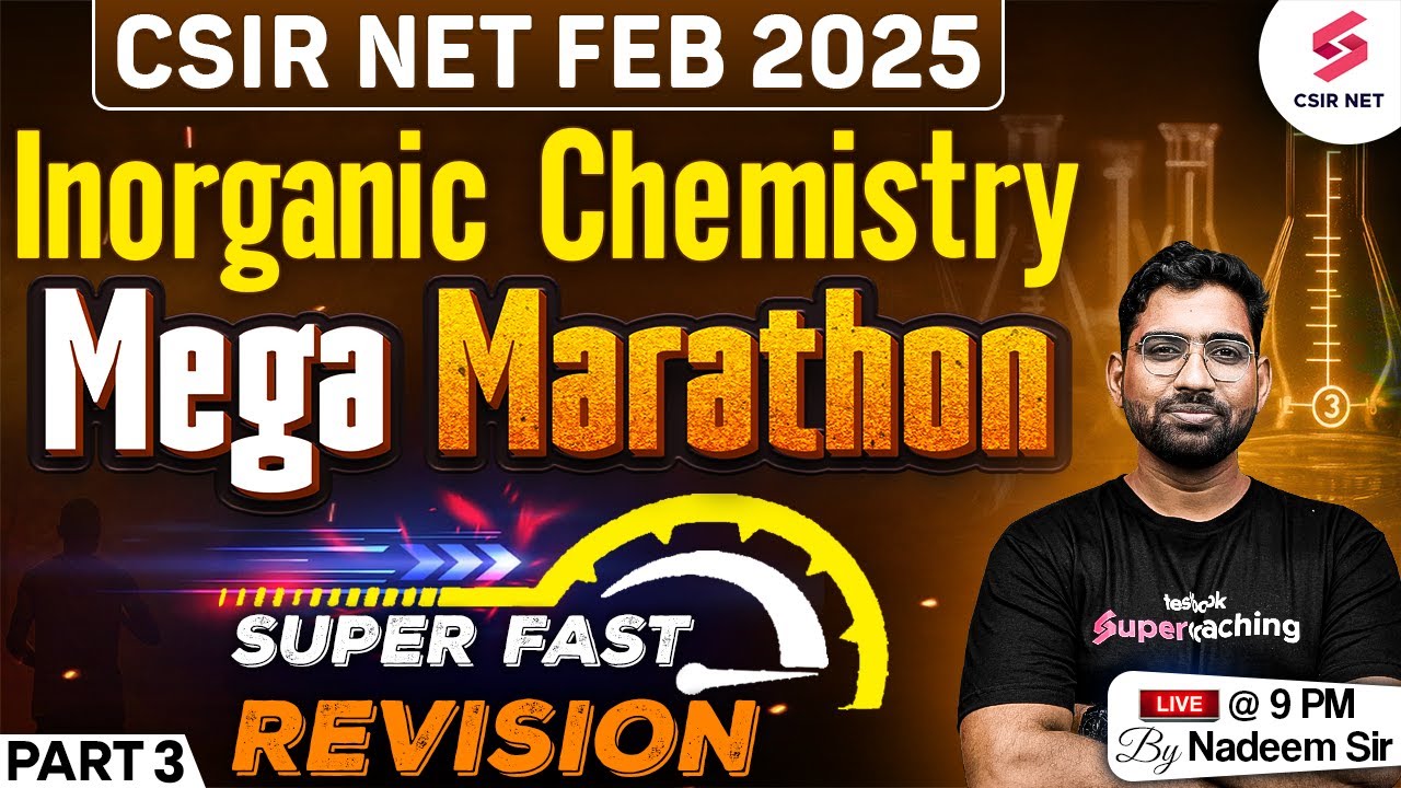 CSIR NET FEB 2025 | Chemical Science | Inorganic Chemistry Super Fast Revision | Part 3 | Nadeem Sir