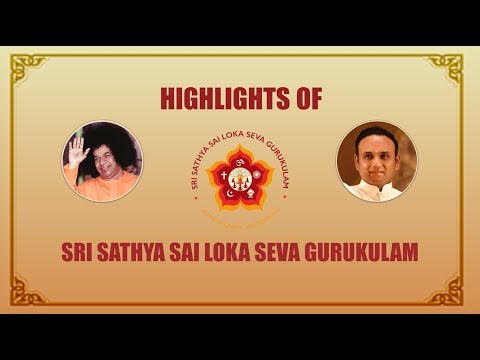 Highlights of Sri Sathya Sai Loka Seva Gurukulam (Kannada version)