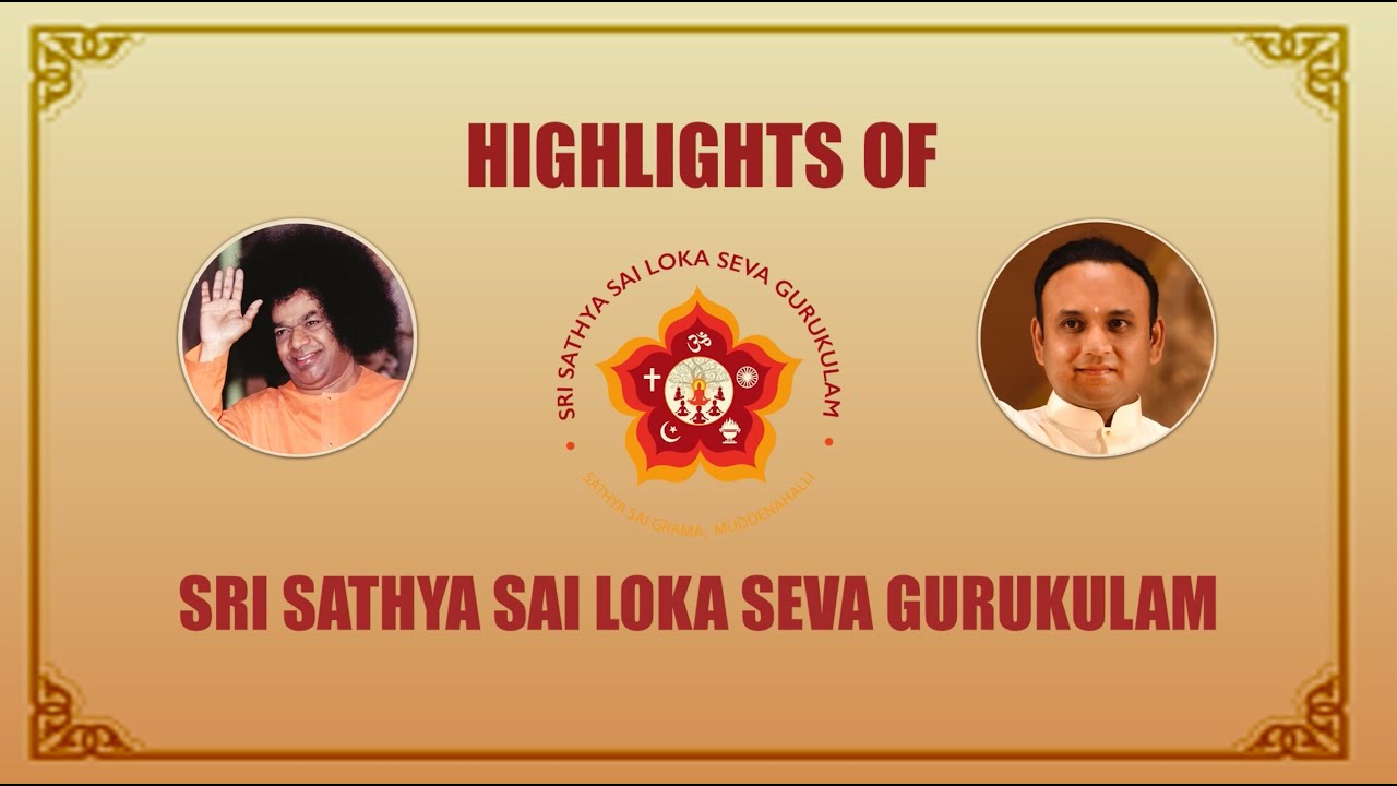 Highlights of Sri Sathya Sai Loka Seva Gurukulam (Kannada version)