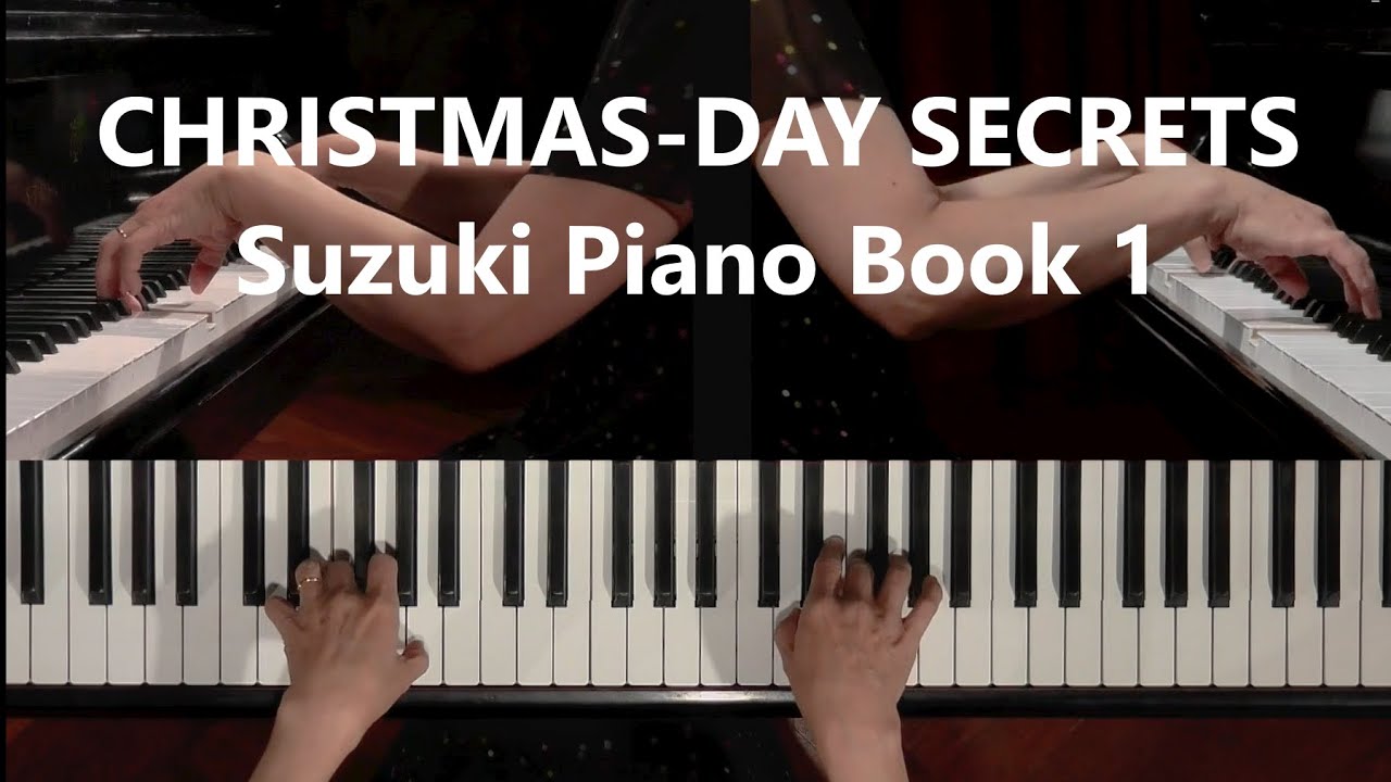 Christmas Day Secrets - Hands Together -Suzuki Piano Book 1 - YouTube