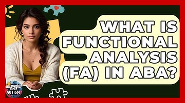 What Is Functional Analysis (FA) In ABA? - Answers About Autism