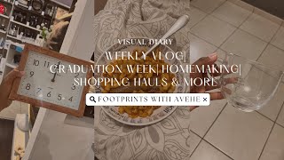 Visual Diary: Weekly Vlog| Graduation Week| Shopping Hauls and more