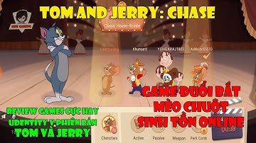 Tom and Jerry: Chase - Hướng Dẫn Cách Chơi Cơ Bản Luôn Luôn Chiến Thắng | Game Hay Vui Nhộn