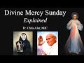 Explaining the Faith - Divine Mercy Sunday: Explained