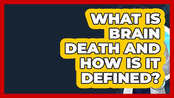 What Is Brain Death And How Is It Defined? - Everyday Bioethics Expert