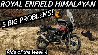 5 Biggest Problems w/ Royal Enfield Himalayan at 15,000+ Miles. Ride of the Week 4 Wahoo!