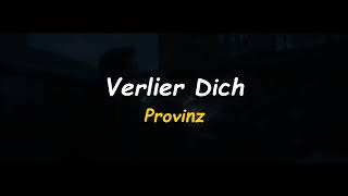 Provinz - Verlier Dich - Sub Español/Alemán