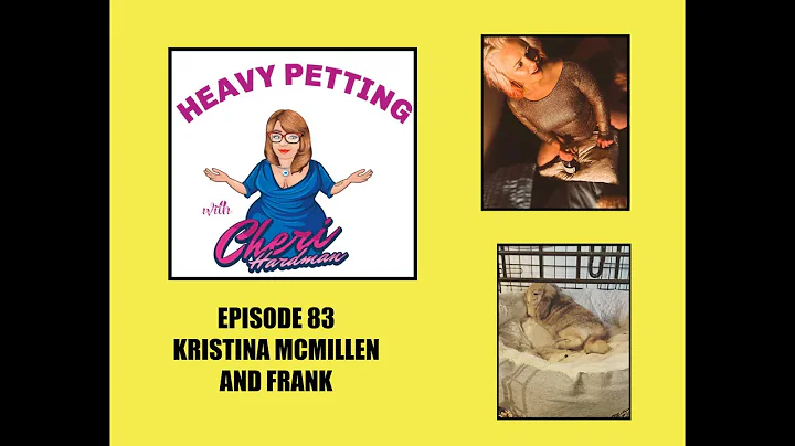 Heavy Petting with Cheri Hardman Episode 83 Kristi...
