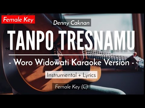 Tanpo Tresnamu (Karaoke Akustik) - Denny Caknan (Female Key | HQ Audio)