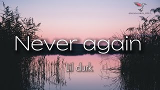 Lil durk - Never again(lyrics) #lildurk