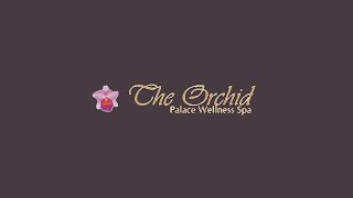 The Orchid Palace Wellness Spa