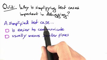 Importance of Simplifying - Software Debugging