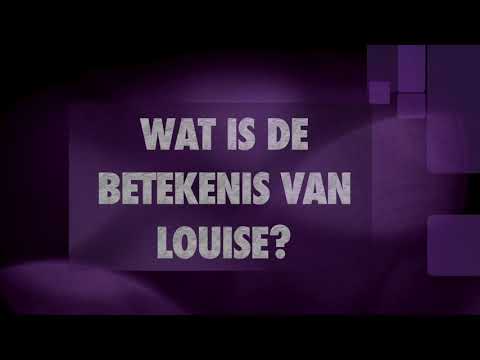 Video: Wat beteken Louise?