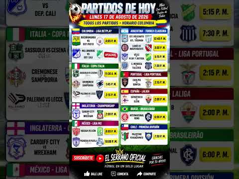 Video PARTIDOS DE HOY! LUNES 17 DE AGOSTO | TODOS LOS HORARIOS