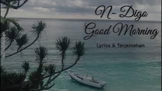 [INDOSUB) (lyrics-eng) Good Morning - N’ Digo Lirik Terjemahan