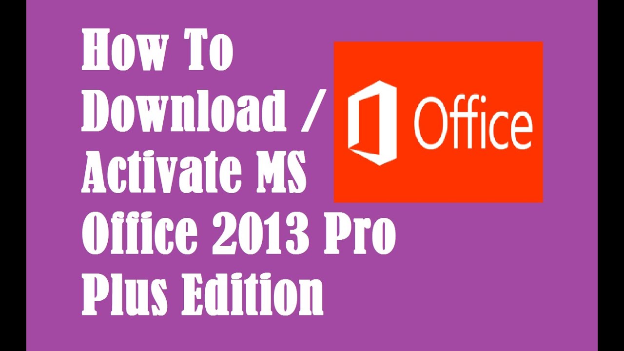 How To Download And Install Ms Office 2013 (Evaluation Version) - Youtube