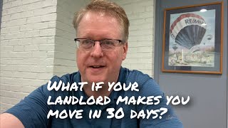 What if your landlord gives you 30 days notice to vacate?