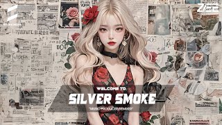 TRACK LIST SILVER SMOKE - KHÔNG QUA ĐƯỢC VÒNG LUÂN HỒI x THIẾU NIÊN HOA HỒNG REMIX - FULL NHẠC TRUNG