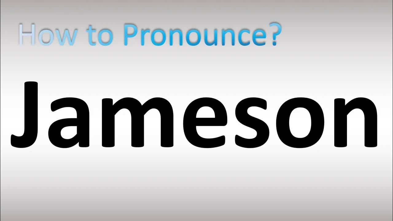 How to Pronounce Jameson YouTube